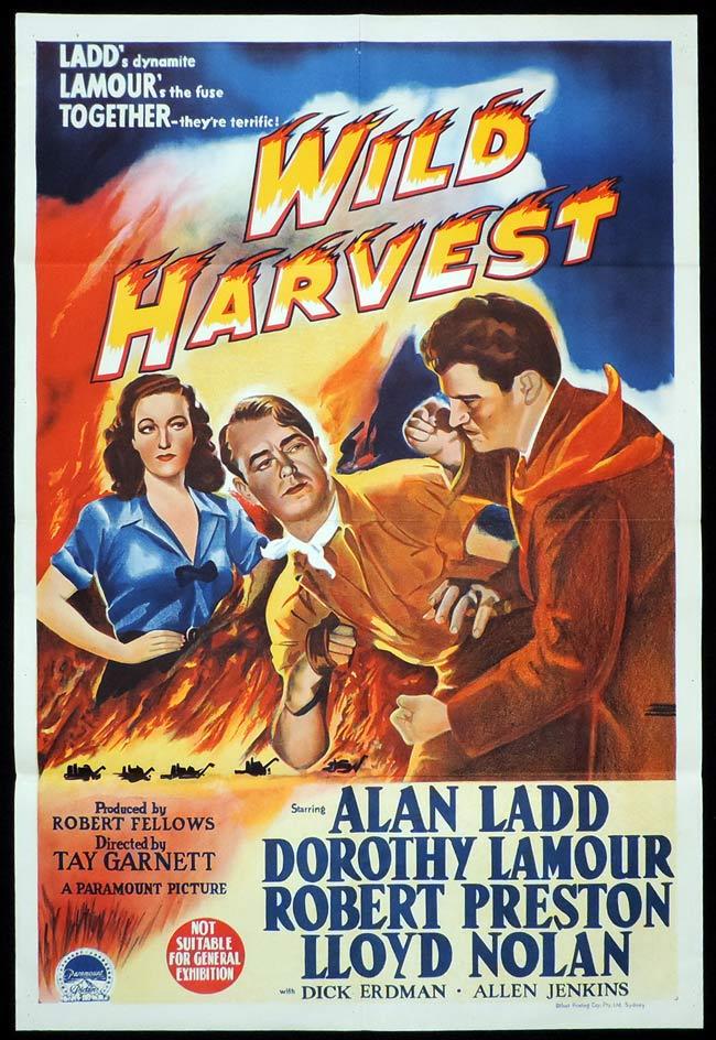 WILD HARVEST Original One sheet Movie Poster Alan Ladd Dorothy Lamour Robert Preston