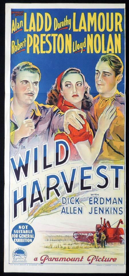 WILD HARVEST Original Daybill Movie Poster ALAN LADD Dorothy Lamour Richardson Studio