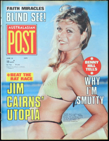 Australasian Post Magazine June 14 1979 Jim Cairns Utopia – Benny Hill feature