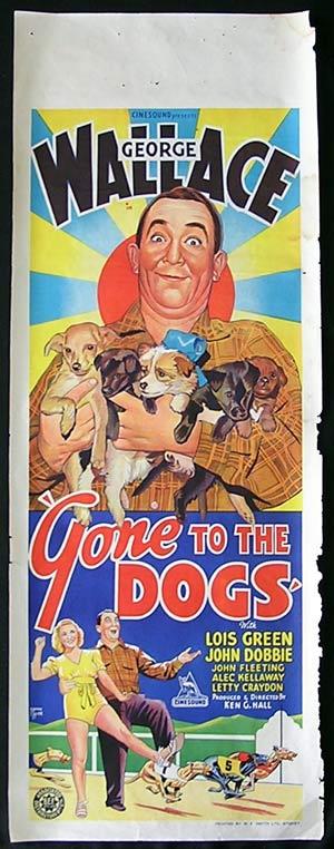 GONE TO THE DOGS ’39 Ken G. Hall RARE George Wallace Long Daybill poster