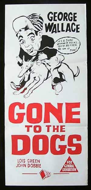 GONE TO THE DOGS ’50sr Ken G. Hall RARE George Wallace Daybill Movie poster