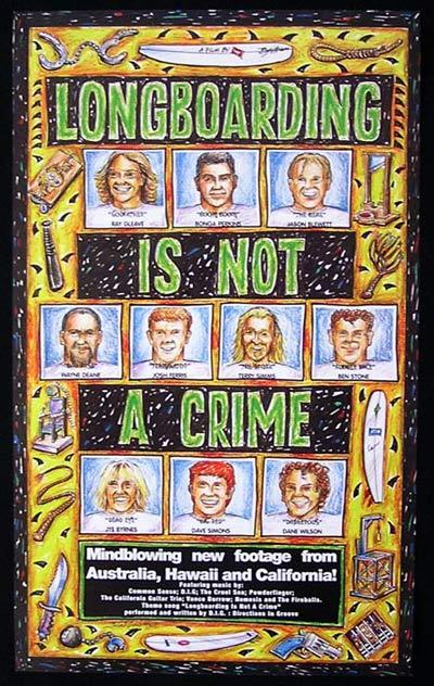 LONGBOARDING IS NOT A CRIME Chris Bystrom Surfing Movie poster