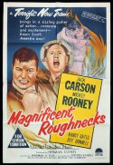 MAGNIFICENT ROUGHNECKS One sheet Movie poster Mickey Rooney