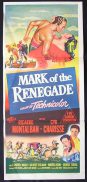MARK OF THE RENEGADE Movie poster 1951 Ricardo Montalban daybill