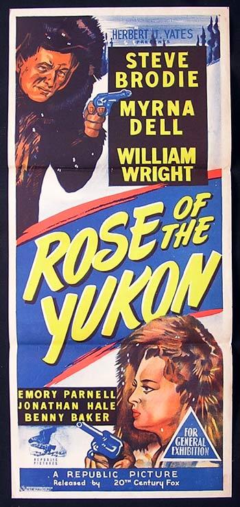 ROSE OF THE YUKON Movie Poster 1949 Steve Brodie ALASKA Australian daybill
