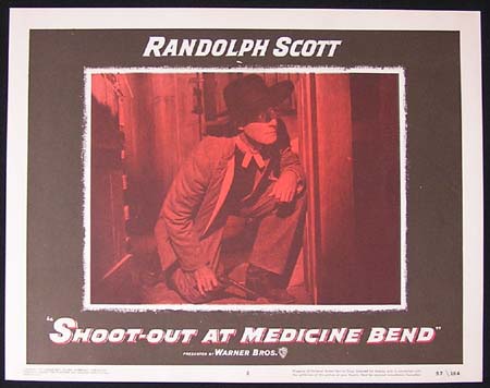 SHOOT OUT AT MEDICINE BEND ’57-Randoph Scott ORIGINAL US Lobby card